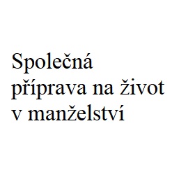 Společná příprava na život v manželství 25. 2. – 29. 4. 2026 – pozvánka